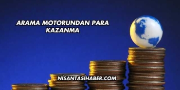 Arama Motorundan Para Kazanma