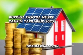 Burkina Faso'da Nelere Yatırım Yapılabilir 2025