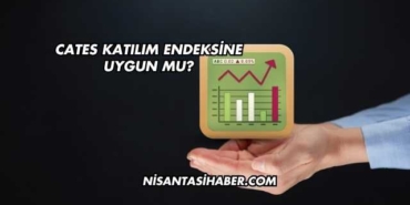 Cates Katılım Endeksine Uygun mu?