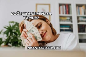 Doğru Yatırım Nasıl Yapılır?