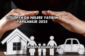 Etiyopya'da Nelere Yatırım Yapılabilir 2025