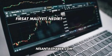 Fırsat Maliyeti Nedir?