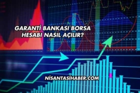 Garanti Bankası Borsa Hesabı Nasıl Açılır?