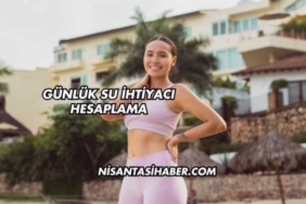 Günlük Su İhtiyacı Hesaplama