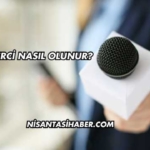 Haberci Nasıl Olunur?