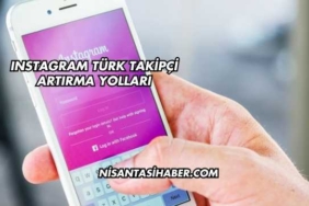 Instagram Türk Takipçi Artırma Yolları