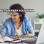 İnternetten Para Kazanma Yolları