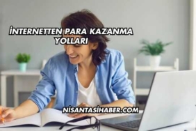 İnternetten Para Kazanma Yolları