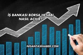 İş Bankası Borsa Hesabı Nasıl Açılır?