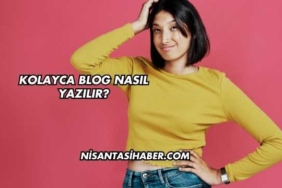 Kolayca Blog Nasıl Yazılır?