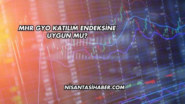 MHR GYO Katılım Endeksine Uygun mu?