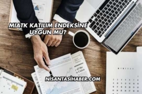 MIATK Katılım Endeksine Uygun mu?