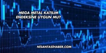 Mega Metal Katılım Endeksine Uygun mu?