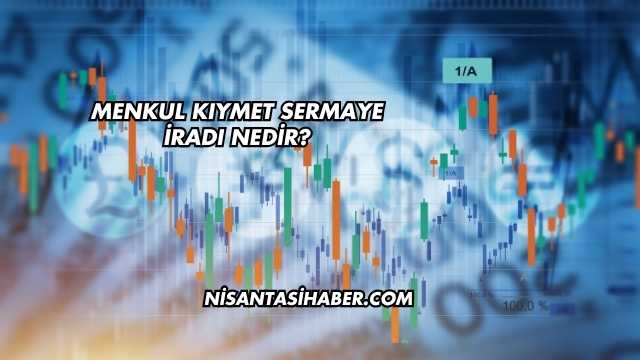 Menkul Kıymet Sermaye İradı Nedir?
