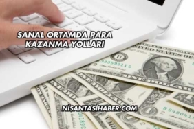 Sanal Ortamda Para Kazanma Yolları
