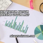 Şeker Yatırım Katılım Endeksine Uygun mu?