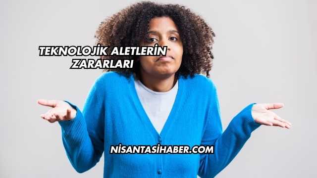 Teknolojik Aletlerin Zararları