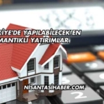 Türkiye'de Yapılabilecek En Mantıklı Yatırımlar