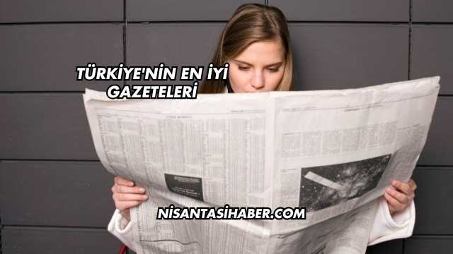Türkiye'nin En İyi Gazeteleri