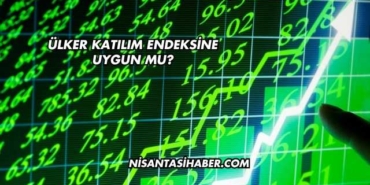 Ülker Katılım Endeksine Uygun mu?