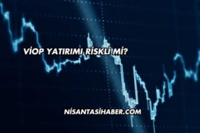 VİOP Yatırımı Riskli mi?
