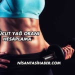 Vücut Yağ Oranı Hesaplama