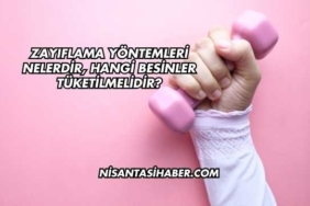 Zayıflama Yöntemleri Nelerdir, Hangi Besinler Tüketilmelidir?