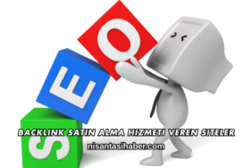 Backlink Satın Alma Hizmeti Veren Siteler