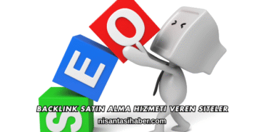 Backlink Satın Alma Hizmeti Veren Siteler