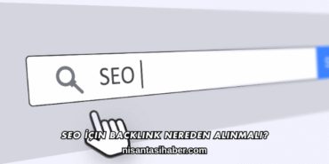 SEO İçin Backlink Nereden Alınmalı?