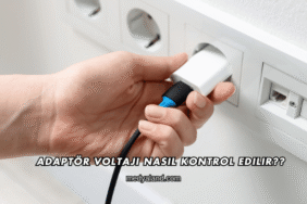 Adaptör Voltajı Nasıl Kontrol Edilir?