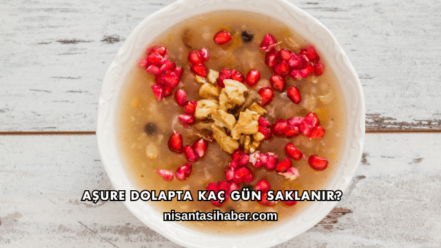 Aşure Dolapta Kaç Gün Saklanır?