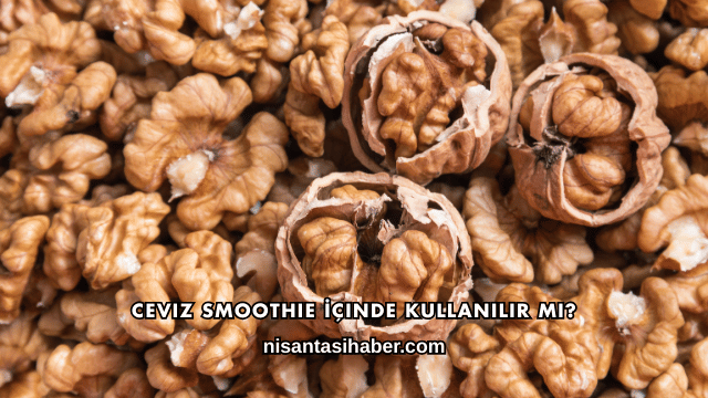 Ceviz Smoothie İçinde Kullanılır mı?