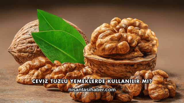 Ceviz Tuzlu Yemeklerde Kullanılır mı?