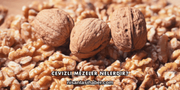 Cevizli Mezeler Nelerdir?