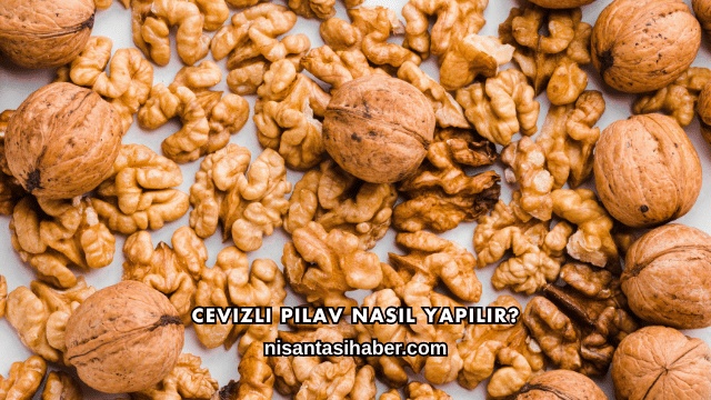 Cevizli Pilav Nasıl Yapılır?