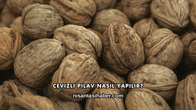 Cevizli Pilav Nasıl Yapılır?