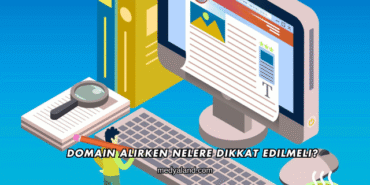 Domain Alırken Nelere Dikkat Edilmeli?