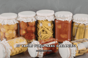 Ev Yapımı Turşu Nasıl Saklanır?