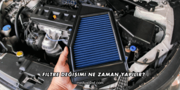 Filtre Değişimi Ne Zaman Yapılır?