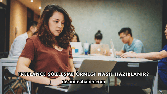 Freelance Sözleşme Örneği Nasıl Hazırlanır?