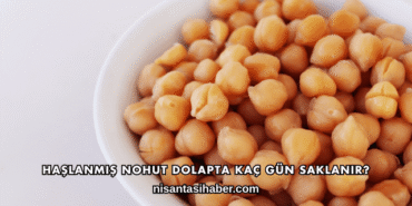 Haşlanmış Nohut Dolapta Kaç Gün Saklanır?