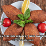 İçli Köfte Dolapta Kaç Gün Saklanır?