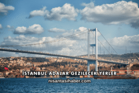 İstanbul Adalar Gezilecek Yerler