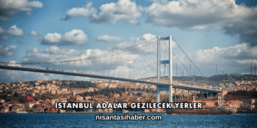 İstanbul Adalar Gezilecek Yerler