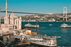 İstanbul Ataşehir Gezilecek Yerler