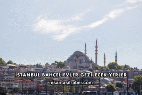 İstanbul Bahçelievler Gezilecek Yerler