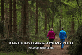 İstanbul Bayrampaşa Gezilecek Yerler