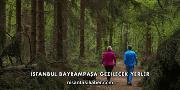 İstanbul Bayrampaşa Gezilecek Yerler