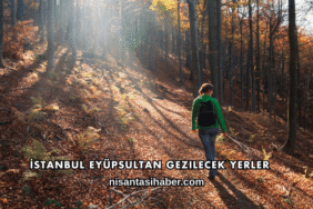 İstanbul Eyüpsultan Gezilecek Yerler